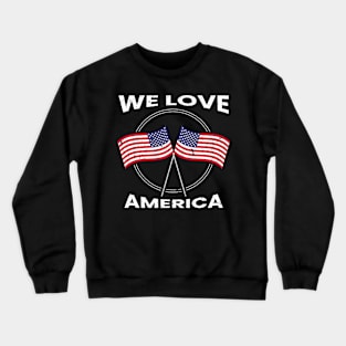We love america typography design Crewneck Sweatshirt